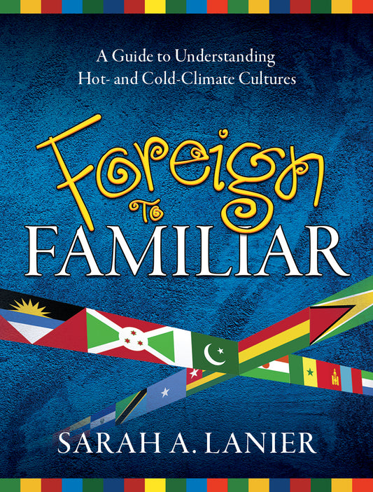 The image features the cover of the book titled "Foreign to Familiar, A Guide to Understanding Hot-and Cold-Climate Cultures" by Sarah A. Lanier.