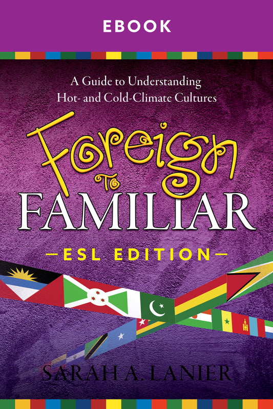 The english as a second language version of Sarah A. Lanier's book Foreign to Familiar
