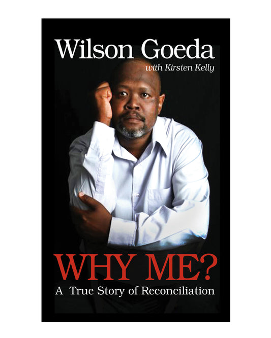 Why Me?  A True Story of Reconciliation