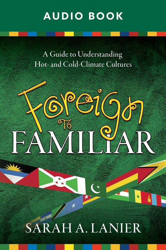Cover of an audiobook titled 'Foreign to Familiar' by Sarah A. Lanier, featuring a colorful design with flags and text.